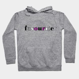 favourite - You are my favourite (asexual flag colours) Hoodie